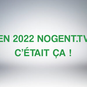  En 2022, Nogent TV c’était ça ! 