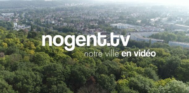 Nogent TV notre ville en vidéo