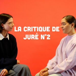 La critique du club média : Juré n°2