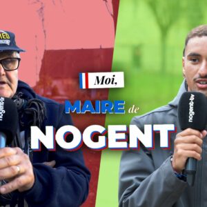 Que feriez-vous si vous étiez maire de Nogent ?